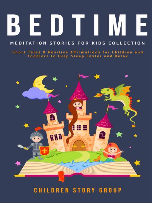 Title details for Bedtime Meditation Stories for Kids Collection by Children Story Group - Available